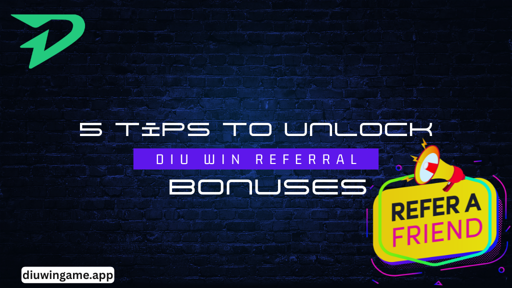 Diu Win Referral Bonuses