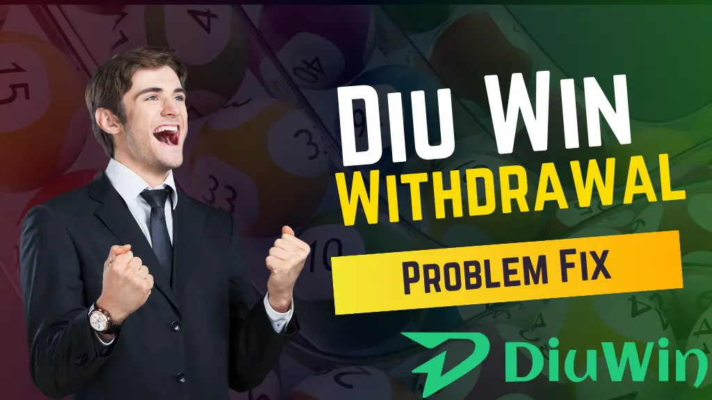 Diu Win Withdrawal Problem